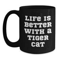 Load image into Gallery viewer, Tiger Cat Lovers Gifts Funny Quote Black Coffee Mugs Gifts from Friends to Family - Main
