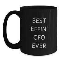 Load image into Gallery viewer, Funny CFO Gifts from Men to Women, Best Effin' Cfo Ever Black Coffee Mug for Mother's Day Unique Gifts for CFO Friends - Main
