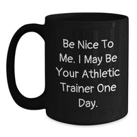 Load image into Gallery viewer, Funny Athletic Trainer Gifts for Men, Women, Friends, and Family - Black Coffee Mug, Birthday Unique Gifts from Men, Women, Friends, Coworkers - Main