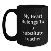 Load image into Gallery viewer, Funny Gifts from Friends for Substitute Teachers - My Heart Belongs To A Substitute Teacher Birthday Coffee Mug - Main
