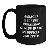 Load image into Gallery viewer, Funny Manager Gifts, Manager Quotes Black Coffee Mug, Birthday Unique Gifts from Friends for Manager - Main
