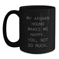 Load image into Gallery viewer, Funny Afghan Hound Dog Birthday Unique Gifts from Friends or Family - Black Coffee Mug with Humorous Quote - Main
