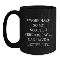 Load image into Gallery viewer, Funny Scottish Terrier Dog Gifts from Men to Friends on Birthday - &#39;I Work Hard...&#39; - Main
