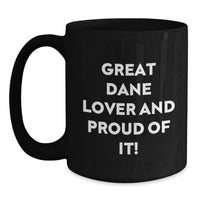 Load image into Gallery viewer, Funny Great Dane Dog Lover Gifts from Men - Great Dane Enthusiast Birthday Unique Gifts for Men, Women, Friends, Family - Black Coffee Mug - Main