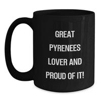 Load image into Gallery viewer, Funny Great Pyrenees Dog Lover Gifts for Men Women Friends Family - Great Pyrenees Dog Black Coffee Mug Birthday Unique Gifts from Friends - Main