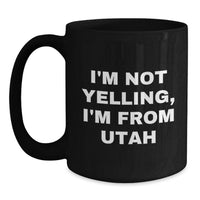 Load image into Gallery viewer, Utah Gifts - Funny Black Coffee Mugs for Friends from Salt Lake City, Unique Birthday Unique Gifts for Him - Main