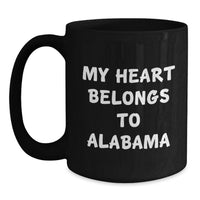 Load image into Gallery viewer, Funny Heartfelt Gifts from Alabama for Men and Women - 'My Heart Belongs To Alabama' Black Coffee Mugs, Birthday Unique Gifts for Family and Friends - Main