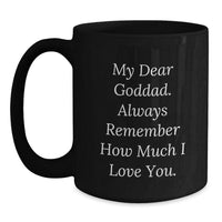 Load image into Gallery viewer, Funny Goddad Birthday Unique Gifts from Men to Goddad - Black Coffee Mug with Quote &#39;My Dear Goddad&#39; - Main
