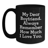 Load image into Gallery viewer, Funny Sweetheart Birthday Unique Gifts from Women - My Dear Sweetheart Always Remember How Much I Love You. Black Coffee Mug for Him - Main
