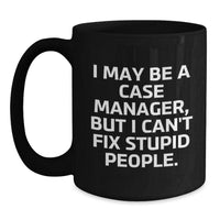 Load image into Gallery viewer, Case Manager Humor Gifts - Funny Quotes Black Coffee Mug, Gifts from Men, Gifts for Case Manager, Birthday Unique Gifts - Main
