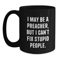 Load image into Gallery viewer, Funny Preacher Gifts from Friends Christmas Unique Mugs for Preacher Men Black Coffee Mug - Main
