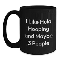 Load image into Gallery viewer, Funny Hula Hooping Gifts for Hula Hooping Lovers - Black Coffee Mug - Main
