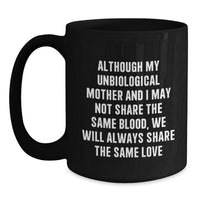 Load image into Gallery viewer, Funny Unbiological Mother Gifts from Men, Women, Friends - Unbiological Mother Black Coffee Mug - Inspirational Quote for Birthday Unique Gifts for Unbiological Mother - Main
