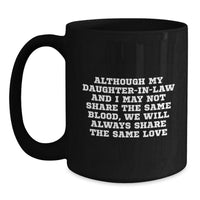 Load image into Gallery viewer, Funny Daughter-in-law Gifts from Mom, Daughter-in-law Love Quote Black Coffee Mug for Daughter-in-law, Christmas Unique Gifts - Main
