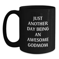 Load image into Gallery viewer, Godmom Gifts from Men, Cute Inspirational Quote on Black Coffee Mug, Perfect Unique Gifts for Mother's Day - Main