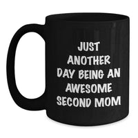 Load image into Gallery viewer, Funny Second Mom Gifts, Christmas Unique Mugs for Her, Inspirational Quote, Black Coffee Mug, Gifts from Family - Main