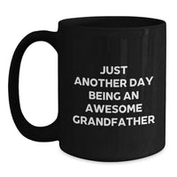 Load image into Gallery viewer, Funny Grandfather Quotes Black Coffee Mugs Gifts from Men to Grandfather Grandfather Day Unique Gifts - Main