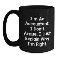 Load image into Gallery viewer, Accountant Humor Funny Quote Black Coffee Mug Gifts for Accountants from Friends - Main
