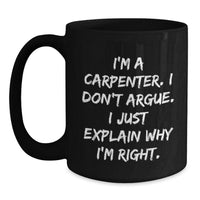 Load image into Gallery viewer, Funny Carpenter Black Coffee Mug Gifts for Men from Friends - A Hilarious Gift Idea for Christmas - Main

