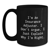 Load image into Gallery viewer, Funny Insurance Adjuster Gifts from Friends to Insurance Adjuster on Valentine's, Black Coffee Mugs with I'm An Insurance Adjuster. - Main