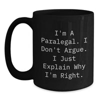 Load image into Gallery viewer, Funny Paralegal Humor Black Coffee Mugs for Friends and Family, Gifts from Men or Women, Perfect for Christmas Unique Gifts - Main
