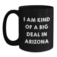 Load image into Gallery viewer, Funny Arizona Black Coffee Mug I Am Kind Of A Prime Selection Gifts for Men Women Friends Coworkers - Main
