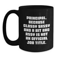 Load image into Gallery viewer, Funny Principal Gift Ideas - Principal Black Coffee Mug, Unique Valentine's Gifts from Men to Women for Principal Friends and Family - Main