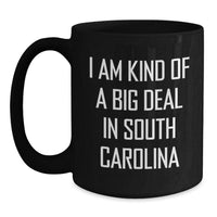 Load image into Gallery viewer, Funny South Carolina Gifts for Men Friends and Family I Am Kind Of A Prime Selection In South Carolina Graduation Unique Gifts from Friends - Main
