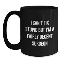 Load image into Gallery viewer, Funny Surgeon Gifts for Men from Surgeons - Black Coffee Mug - Christmas Unique Gifts - Main
