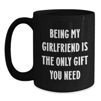 Load image into Gallery viewer, Funny Sweetheart Black Coffee Mugs Being My Sweetheart Is The Only Gift - Unique Valentine's Gifts from Men to Sweetheart - Main