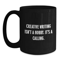 Load image into Gallery viewer, Creative Writing Inspirational Quotes Black Coffee Mug Gifts from Family and Friends to Creative Writing Lovers on Valentine's - Main