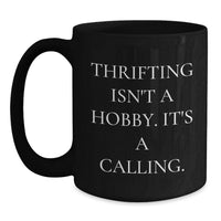 Load image into Gallery viewer, Thrifting Gifts from Women, Cute Thrifting Black Coffee Mug for Women, Valentine's Unique Thrifting Lovers Gifts - Main