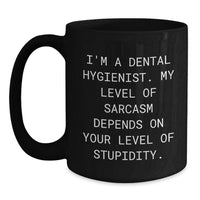 Load image into Gallery viewer, Dental Hygienist Gifts - Funny Quote Coffee Mug, Gifts from Men to Dental Hygienist Friends, Valentine's Unique - Main