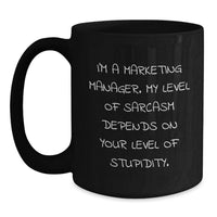 Load image into Gallery viewer, Funny Marketing Manager Gifts for Men - I'm A, Birthday Unique Gifts from Friends - Black Black Coffee Mug - Main