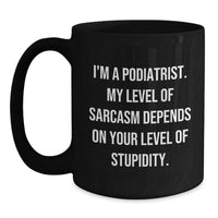 Load image into Gallery viewer, Podiatrist Black Coffee Mug Keepsake Birthday Gift for Him - Main