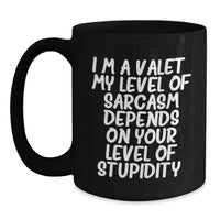 Load image into Gallery viewer, Funny Valet Gifts for Him, Black Coffee Mug with Sarcasm Quote, Unique Valentine's Presents from Men to Family Friends Coworkers - Main