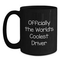 Load image into Gallery viewer, Funny Driver Quotes Black Coffee Mugs for Birthday Unique Gifts from Friends and Family to Drivers - Main