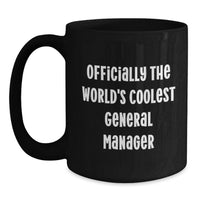 Load image into Gallery viewer, Funny General Manager Gifts for Her, Black Coffee Mug, Quote 'Officially The World's Coolest General Manager', Unique Mother's Day Unique Gifts from Friends - Main