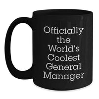 Load image into Gallery viewer, Funny General Manager Gifts for Her, Unique Black Coffee Mug for Mom's Day, 'Officially The World's Coolest General Manager' Quote - Main