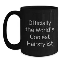 Load image into Gallery viewer, Funny Hairstylist Gifts for Men and Women, Mother's Day Unique Gifts from Family, Friends, or Coworkers, Officially The World's Coolest Hairstylist Black Coffee Mug - Main