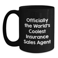 Load image into Gallery viewer, Funny Insurance Sales Agent Gifts for Men - Officially The World's Coolest Insurance Sales Agent Black Coffee Mug, Birthday Unique Gifts from Friends - Main