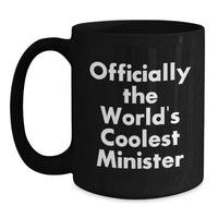 Load image into Gallery viewer, Officially The World's Coolest Minister Funny Black Coffee Mug Gifts from Family to Minister on Mother's Day - Main