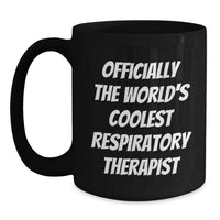 Load image into Gallery viewer, Funny Respiratory Therapist Gifts - Officially The World's Coolest Respiratory Therapist Black Coffee Mug for Respiratory Therapist on Mother's Day from Family - Main