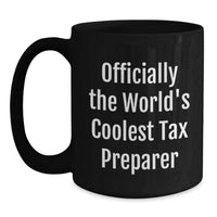 Load image into Gallery viewer, Funny Gift for Tax Preparer Friends from Family - 'Officially The World's Coolest Tax Preparer' Black Coffee Mug - Main