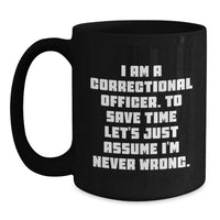 Load image into Gallery viewer, Funny Correctional Officer Gifts from Friends for Correctional Officer Men on Father's Day Unique Black Coffee Mugs - Main