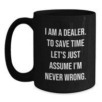 Load image into Gallery viewer, Funny Dealer Birthday Unique Gifts from Friends for Men Black Coffee Mug - Main