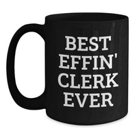 Load image into Gallery viewer, Funny Clerk Appreciation Gift Funny Quote - Black Coffee Mug Gifts from Men to Clerk, Valentine's Unique Gifts for Clerk - Main