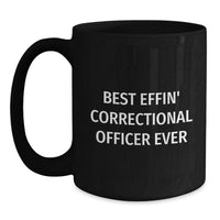 Load image into Gallery viewer, Funny Correctional Officer Gifts from Friends for Correctional Officers, Best Effin' Correctional Officer Ever Black Coffee Mugs, Birthday Unique Fun for Correctional Officer Fans - Main