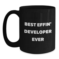 Load image into Gallery viewer, Funny Developer Gifts, Best Effin&#39; Developer Ever Quote, Black Coffee Mug for Christmas Unique Gifts from Men to Friends - Main

