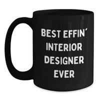 Load image into Gallery viewer, Funny Interior Designer Gifts for Men from Best Effin' Interior Designer Ever - Unique Christmas Unique Gifts for Friends or Family - Black Coffee Mug - Main